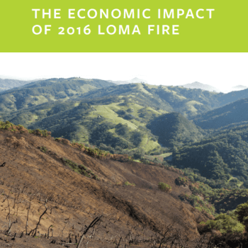 Report cover with white text over lime green that reads "The Economic Impact of 2016 Loma Fire" over an image of a burned landscape